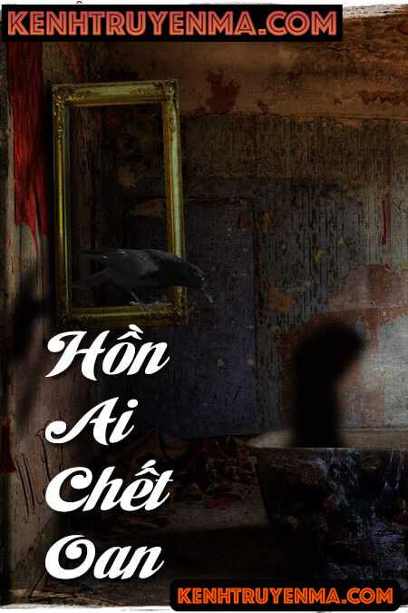 Nghe truyện Hồn Ai Chết Oan