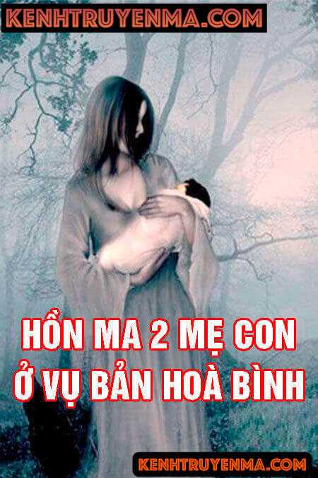 Nghe truyện Oan hồn 2 mẹ con ở vụ bản Hoà Bình