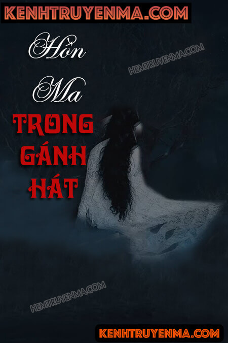 Nghe truyện Hồn Ma Trong Gánh Hát