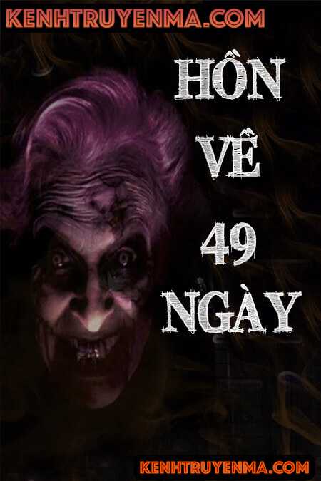 Nghe truyện Hồn Về 49 Ngày