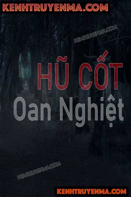 Nghe truyện Hũ Cốt Oan Nghiệt