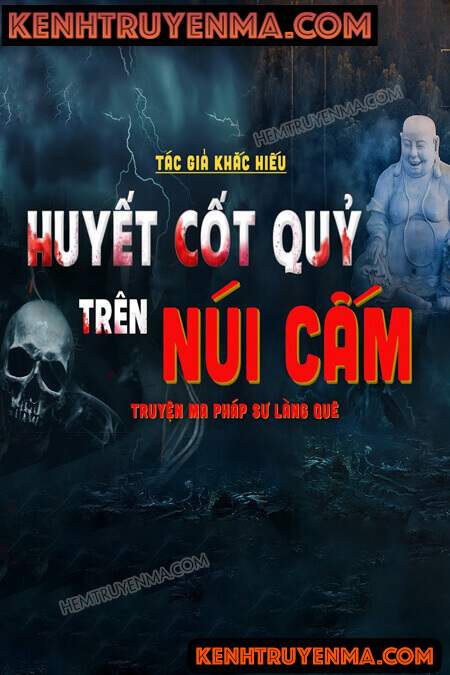 Nghe truyện Huyết Cốt Quỷ Trên Núi Cấm