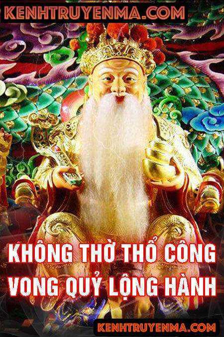 Nghe truyện Không Thờ Thổ Công – Vong Quỷ Lộng Hành