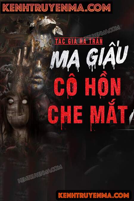 Nghe truyện Kinh Hồn - Ma Giấu Cô Hồn Che Mắt