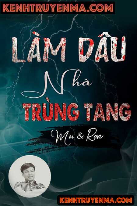 Nghe truyện Làm Dâu Nhà Trùng Tang