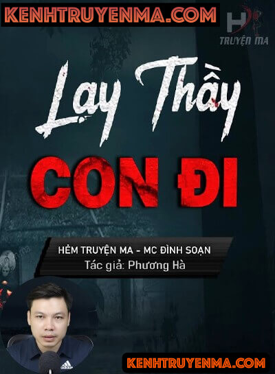 Nghe truyện Lạy Thầy Con Đi