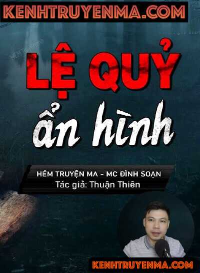 Nghe truyện Lệ Quỷ Ẩn Hình