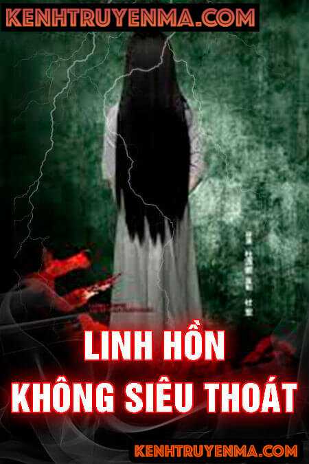 Nghe truyện Linh Hồn Không Siêu Thoát