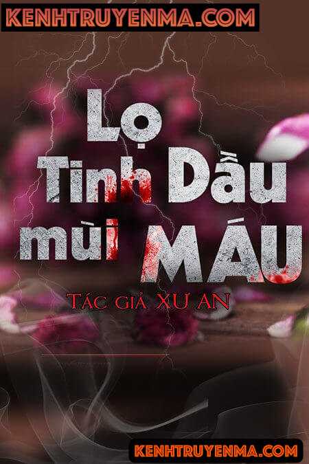 Nghe truyện Lọ Tinh Dầu Mùi M.áu