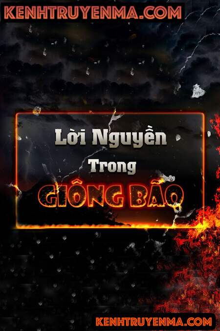 Nghe truyện Lời Nguyền Trong Giông Bão