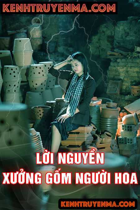 Nghe truyện Lời Nguyền Xưởng Gốm Người Hoa