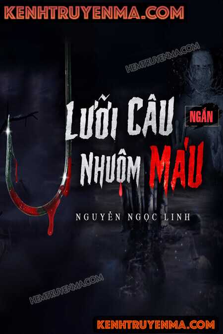 Nghe truyện Lưỡi Câu Nhuốm Máu