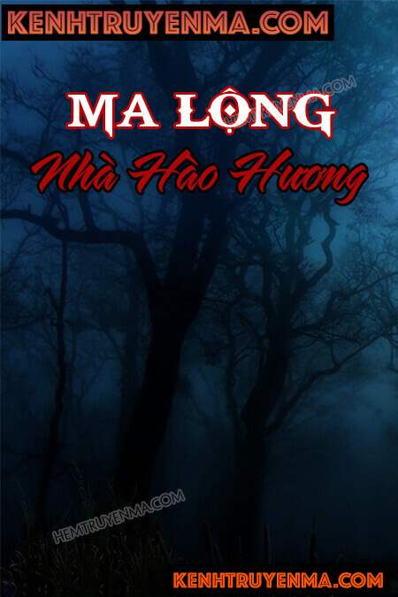 Nghe truyện Ma Lộng Nhà Hào Hương