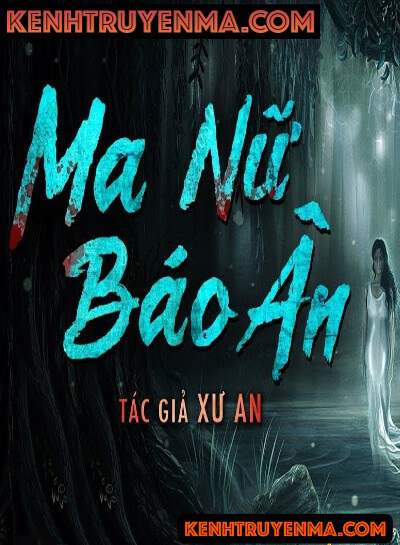 Nghe truyện Ma Nữ Báo Ân