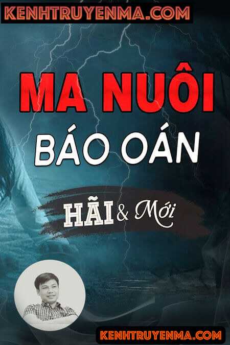 Nghe truyện Ma Nuôi Báo Oán