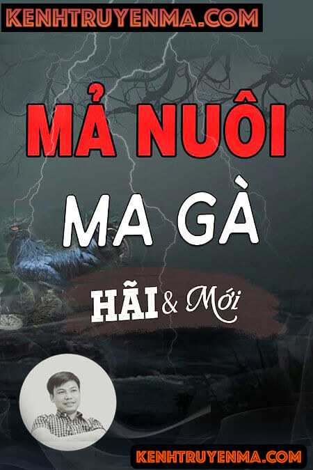 Nghe truyện Mả Nuôi Ma Gà