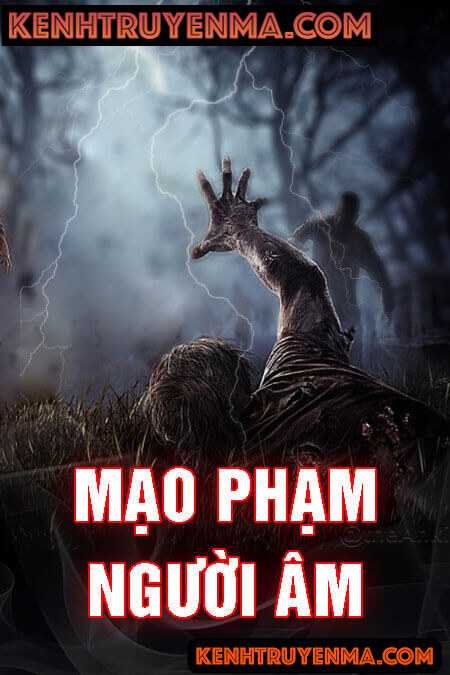 Nghe truyện Mạo Phạm Người Âm