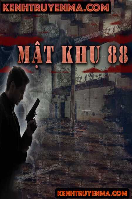 Nghe truyện Mật Khu 88