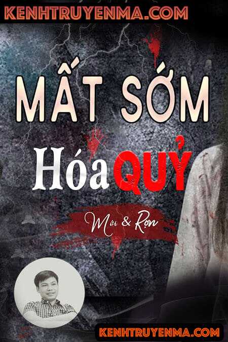 Nghe truyện Mất Sớm Thành Quỷ