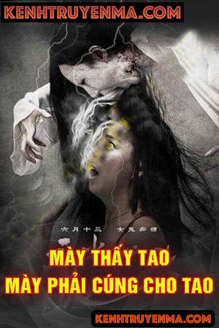 Nghe truyện Mày Thấy Tao Mày Phải Cúng Cho Tao