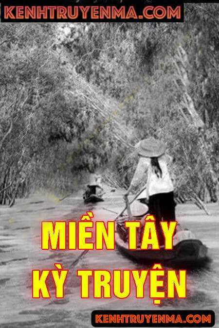 Nghe truyện Miền Tây Kỳ Truyện