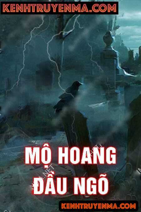 Nghe truyện Mộ Hoang Đầu Ngõ