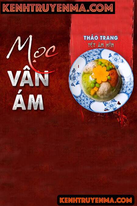 Nghe truyện Mọc Vân Ám - Tết Âm Hồn