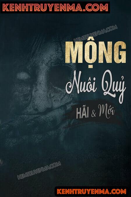 Nghe truyện Mộng Nuôi Quỷ