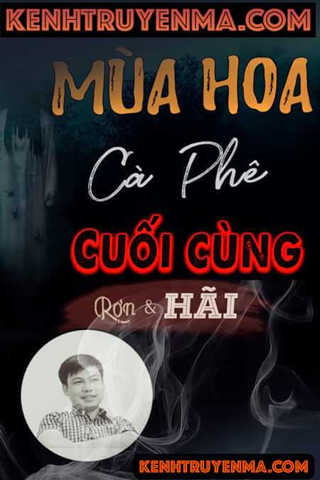 Nghe truyện Mùa hoa cà phê cuối cùng