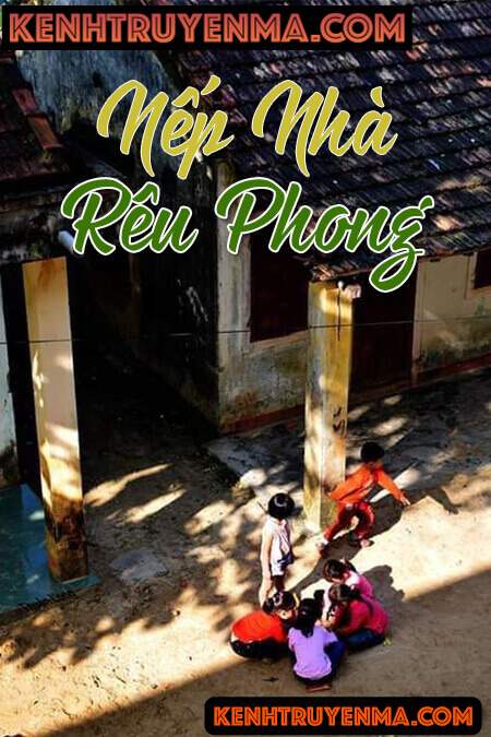 Nghe truyện Nếp Nhà Rêu Phong