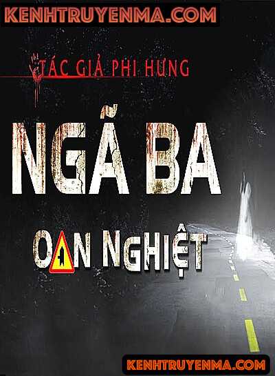 Nghe truyện Ngã Ba Oan Nghiệt