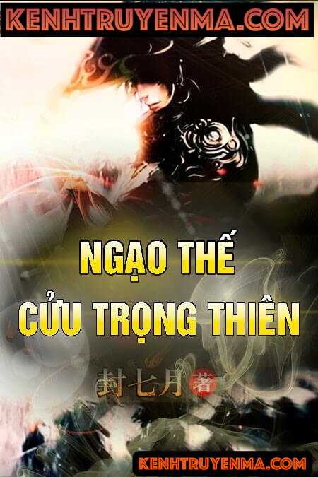 Nghe truyện Ngạo thế cửu trọng thiên