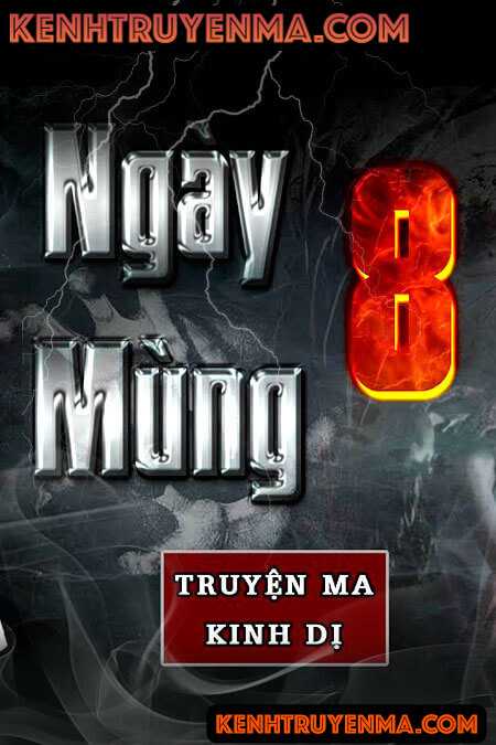 Nghe truyện Lời Nguyền Ngày Mùng 8 Rùn Rợn