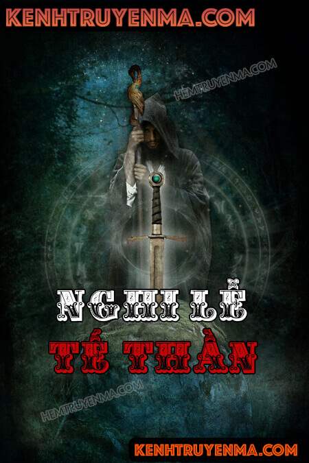 Nghe truyện Nghi Lễ Tế Thần