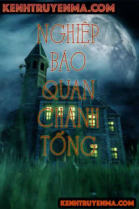 Nghe truyện Nghiệp Báo Quan Chánh Tổng