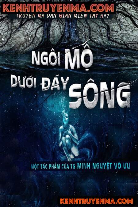 Nghe truyện Ngôi Mộ Dưới Đáy Sông