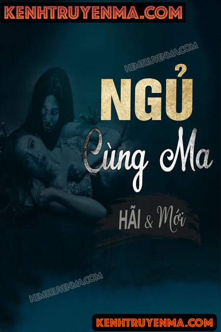 Nghe truyện Ngủ Cùng Ma