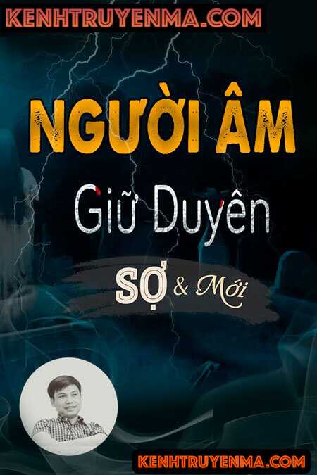 Nghe truyện Người Âm Giữ Duyên