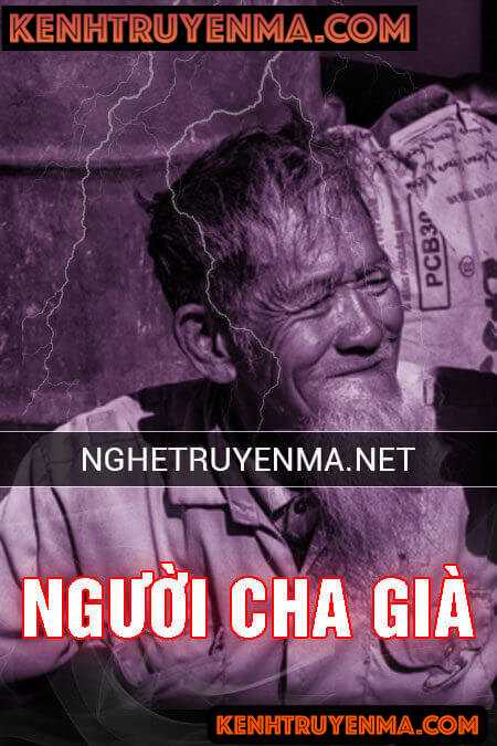 Nghe truyện Người Cha Già