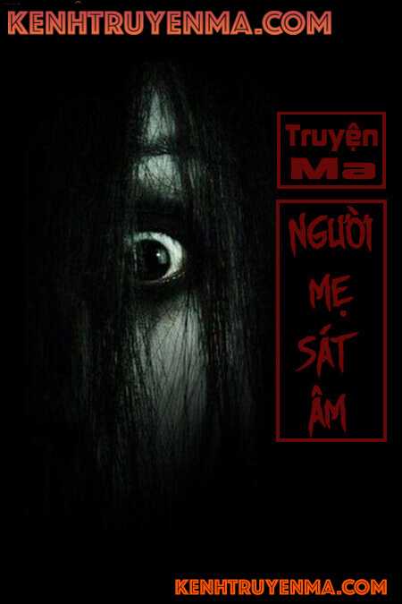 Nghe truyện Người Mẹ Sát Âm - Truyện Ma