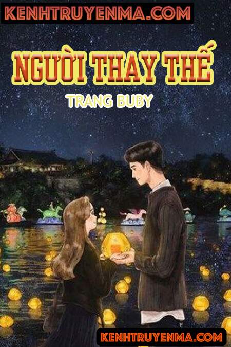 Nghe truyện Người Thay Thế