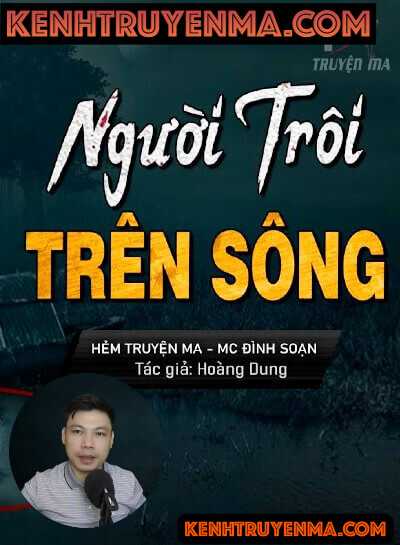 Nghe truyện Người Trôi Trên Sông