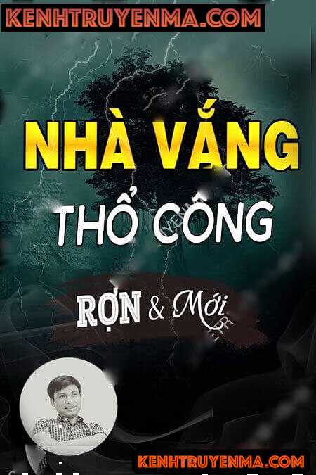 Nghe truyện Nhà Vắng Thổ Công