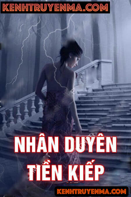 Nghe truyện Nhân Duyên Tiền Kiếp