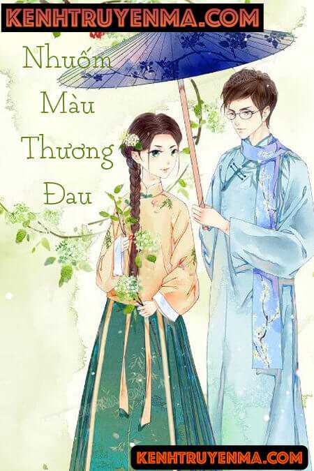 Nghe truyện Nhuốm Màu Thương Đau