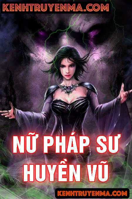 Nghe truyện Nữ pháp sư huyền vũ