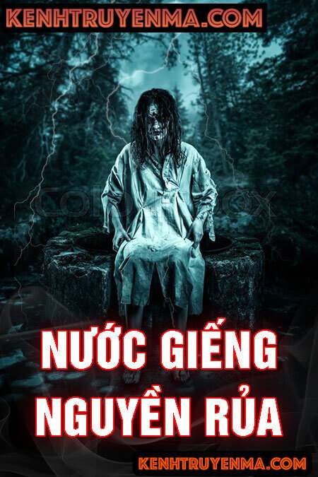 Nghe truyện Nước Giếng N.guyền R.ủa