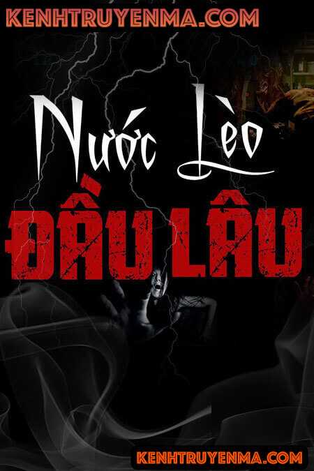 Nghe truyện Nước Lèo Đầu L.âu