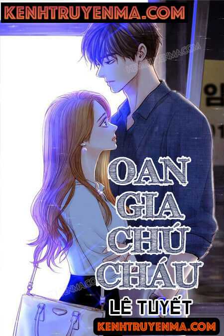 Nghe truyện Oan Gia Chú Cháu