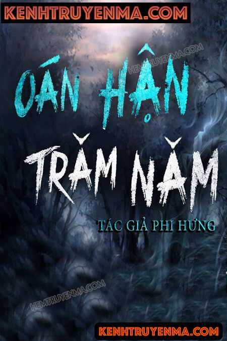 Nghe truyện Oán Hận Trăm Năm